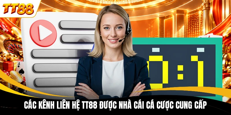 cac kenh lien he tt88 duoc nha cai ca cuoc cung cap Các kênh liên hệ TT88 được nhà cái cá cược cung cấp