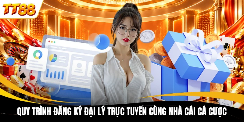 quy trinh dang ky dai ly truc tuyen cung nha cai ca cuoc Quy trình đăng ký đại lý trực tuyến cùng nhà cái cá cược